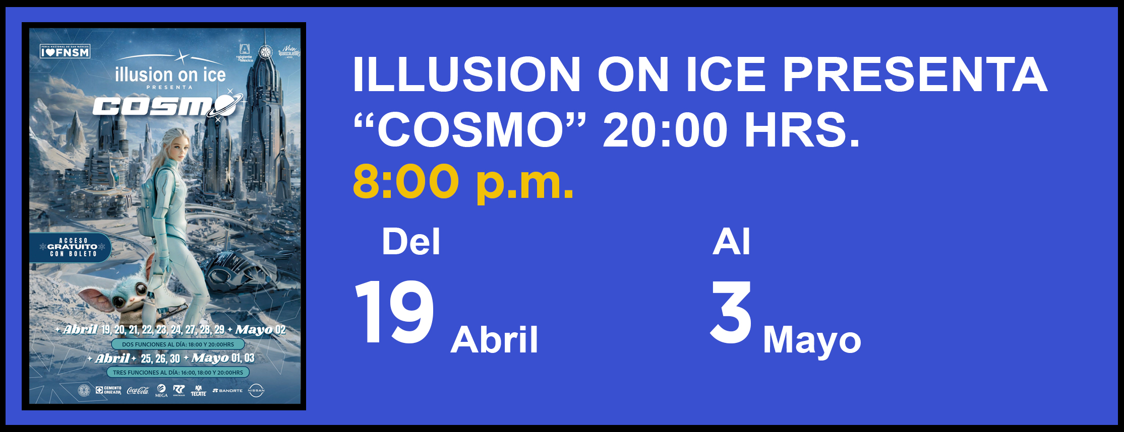 ILLUSION ON ICE PRESENTA “COSMO” 20:00 HRS.