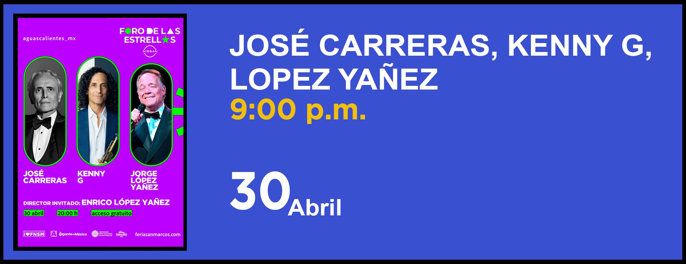 JOSÉ CARRERAS, KENNY G, LOPEZ YAÑEZ