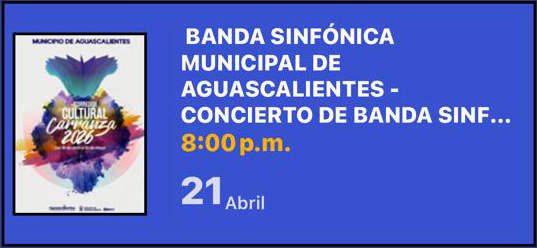 BANDA SINFÓNICA MUNICIPAL DE AGUSCALIENTES – CONCIRTO DE BANDA SINFÓNICA