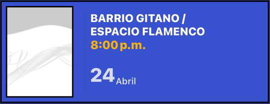 BARRIO GITANO / ESPACIO FLAMENCO