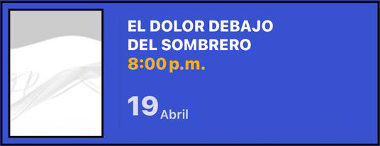 EL DOLOR DEBAJO DEL SOMBRERO