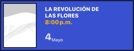 LAS REVOLUCIÓN DE LAS FLORES