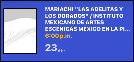 MARIACHI “LAS ADELITAS Y LOS DORADOS”/ INSTITUTO MEXICANO DE ARETS ESCÉNICAS MÉXICO EN LA PIEL