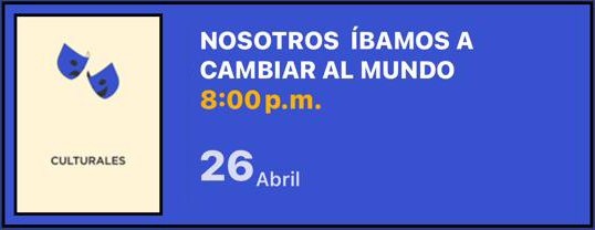 NOSOTROS ÍBAMOS A CAMBIAR AL MUNDO